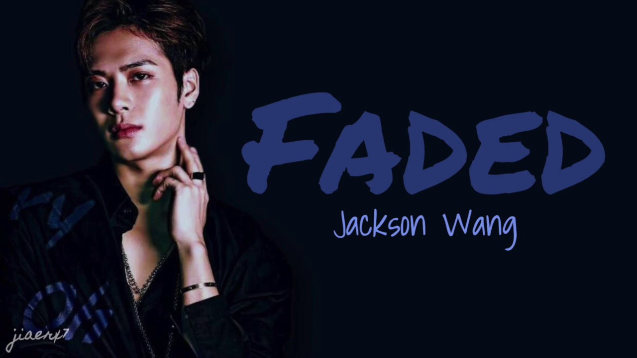 Jackson Wang - FADED (Lyrics)