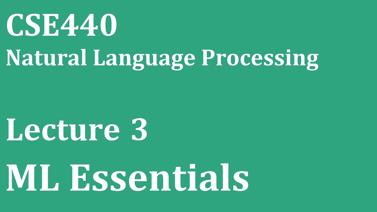 CSE440 - Lecture 3.1 - ML Essentials - Spring 26