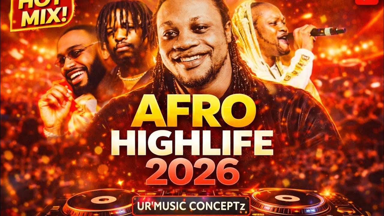 Afro highlife music mix 2026