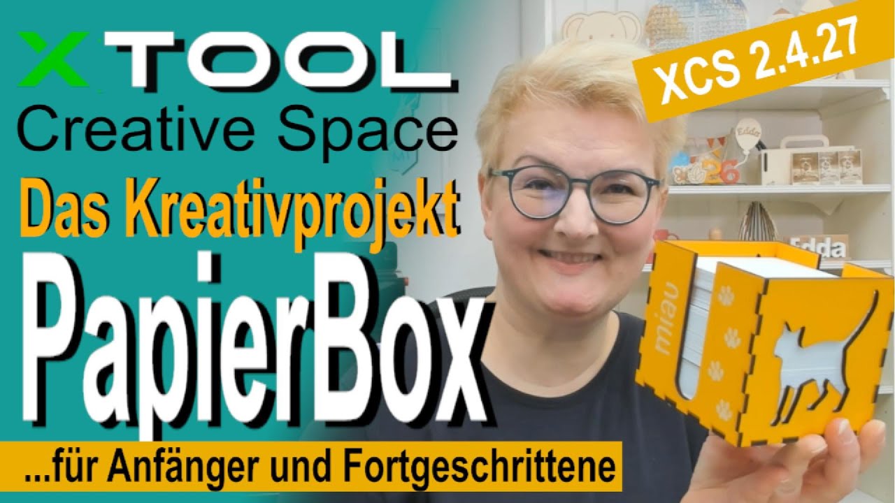 🌞 MDF PapierBox - xTool - XCS Creative Space - Tutorial (deutsch)