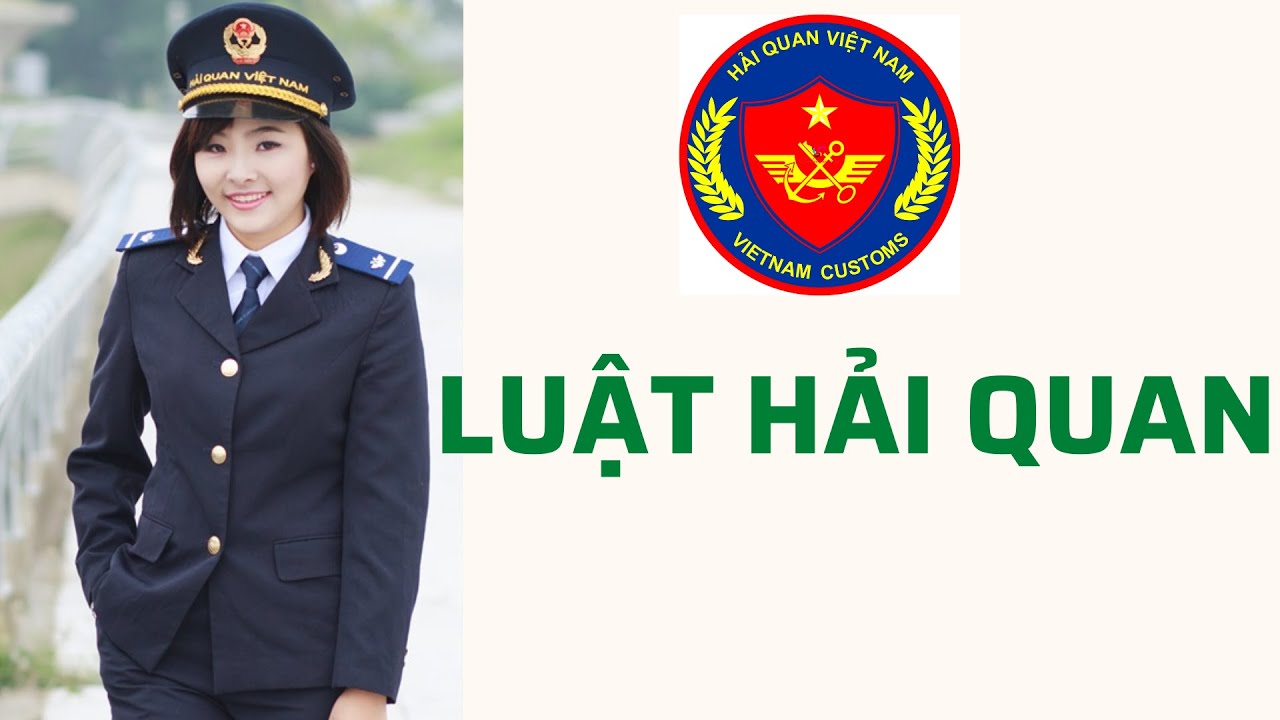 Tìm Hiểu Luật Hải quan - Phần 5