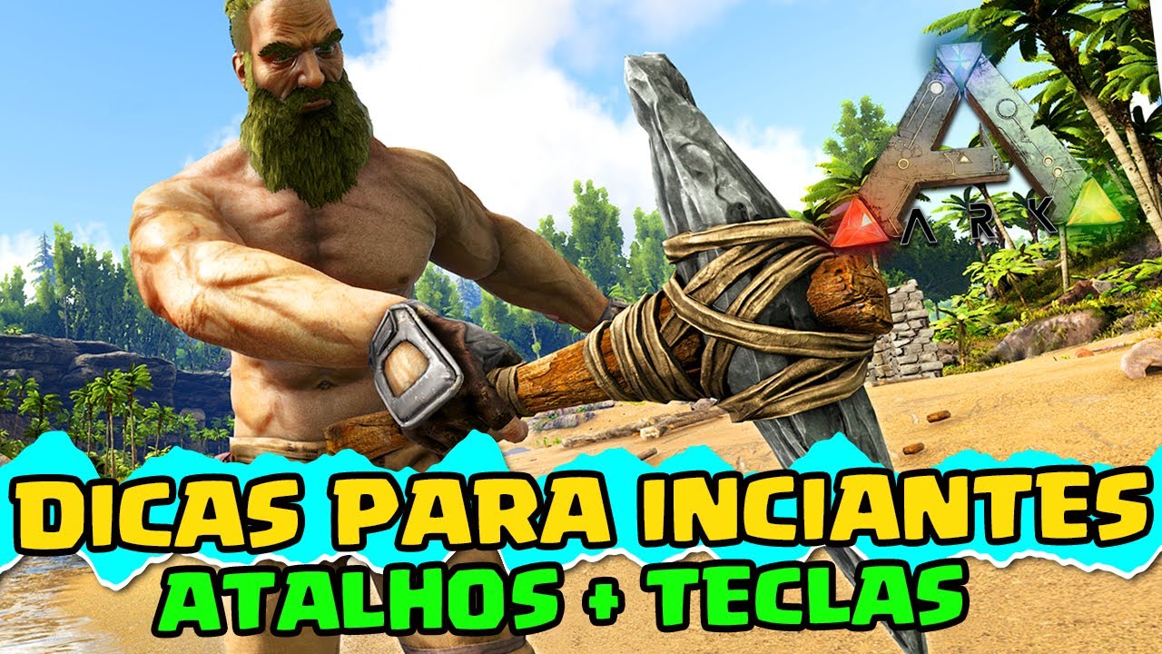 Atalhos, teclas e dicas para iniciantes em Ark: Survival Evolved