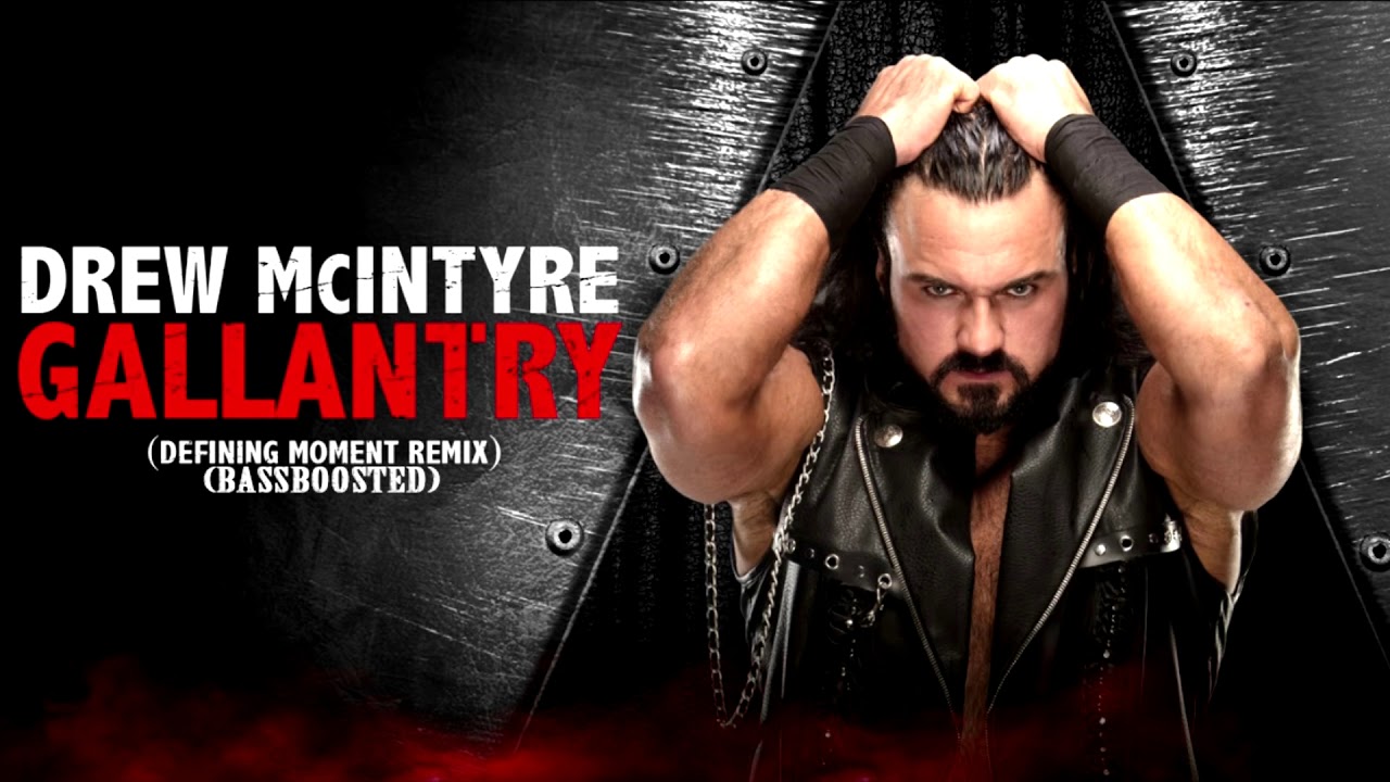 WWE Drew McIntyre  - Gallantry (Defining Moment Remix) w/ Custom Intro (BASSBOOSTED)