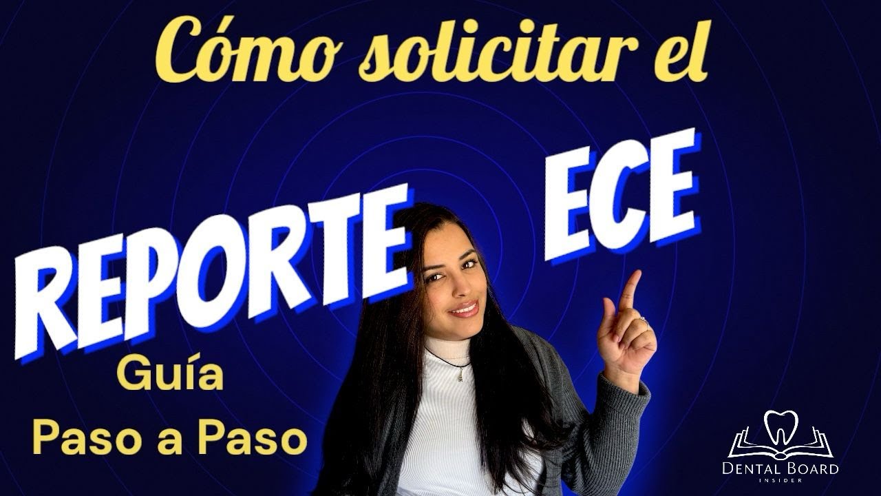Cómo solicitar el reporte ECE? Guía paso a paso