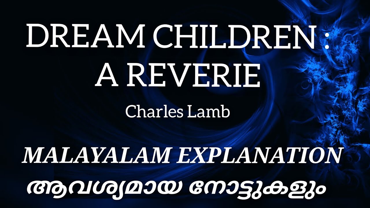 Dream Children, A Reverie|Charles Lamb|Summary and Notes | #Literature miss | #British literature