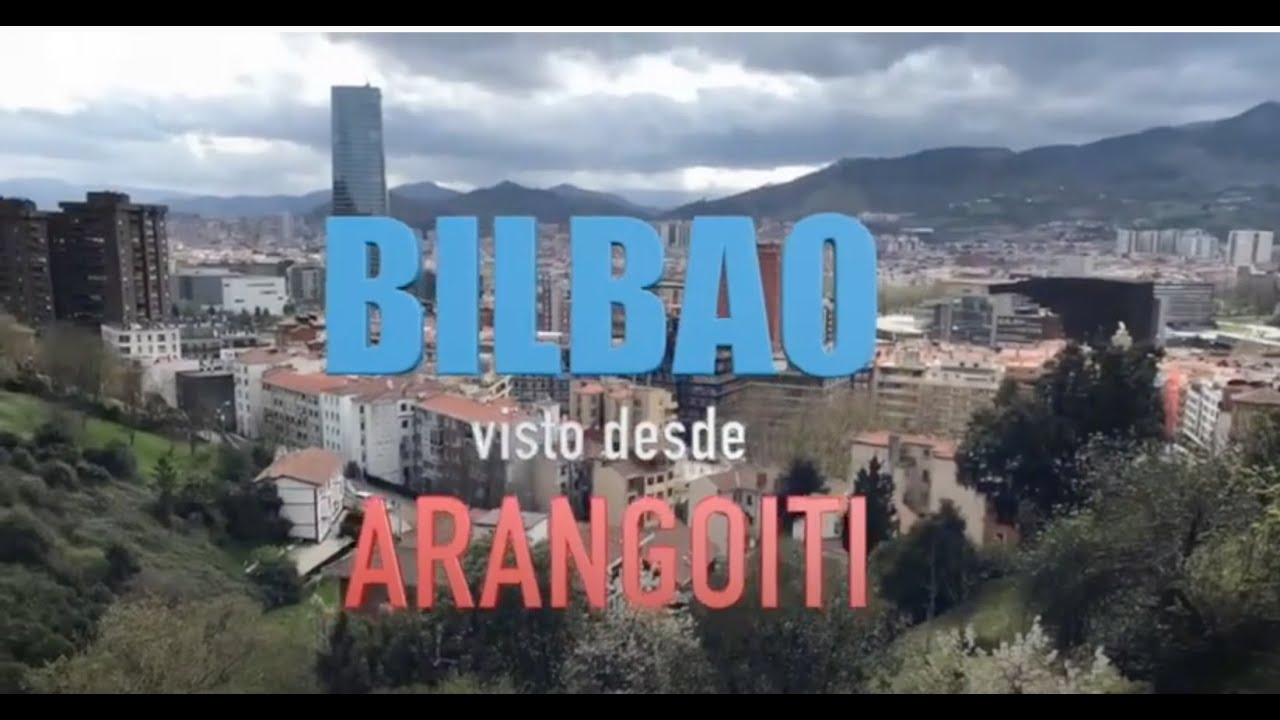 B I L B A O  VISTO DESDE ARANGOITI