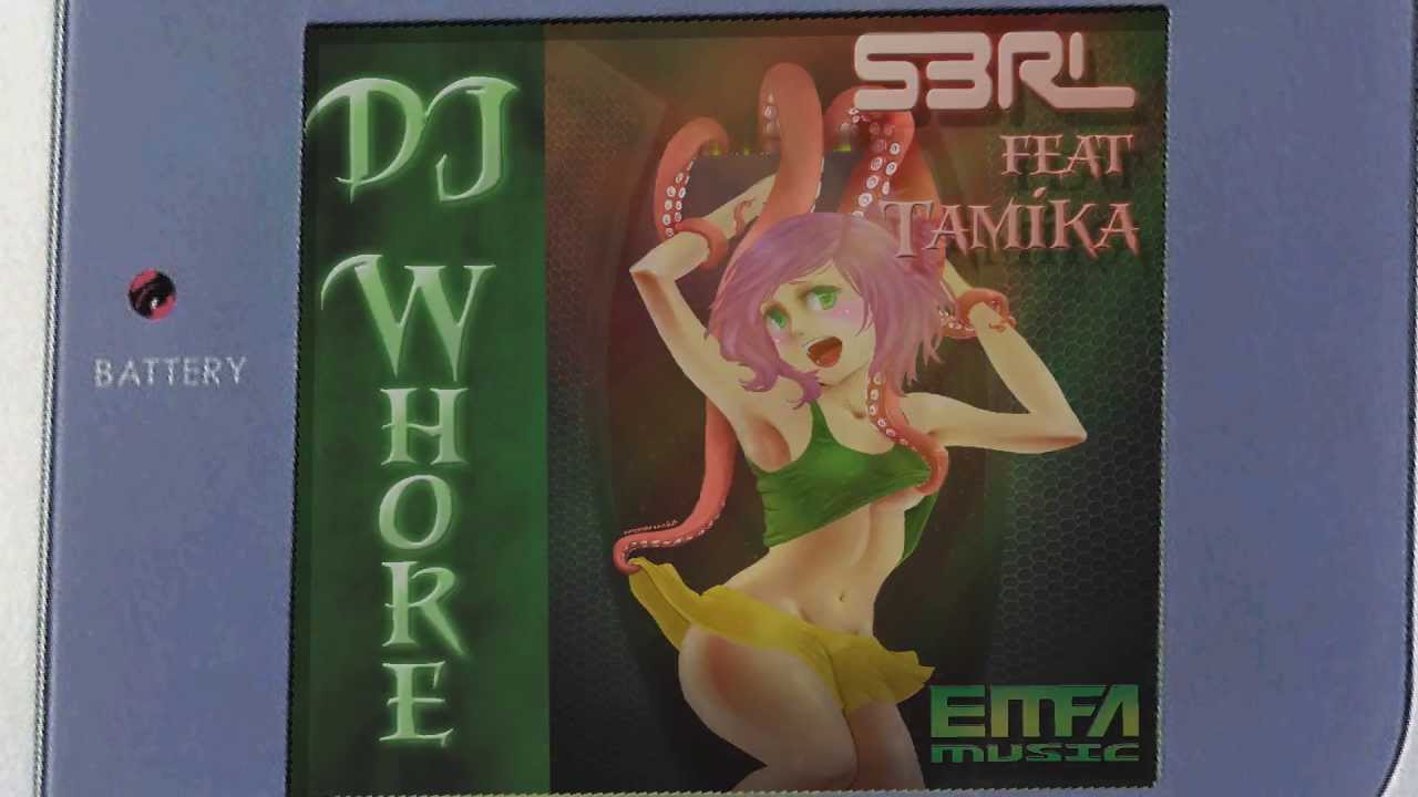 DJ Whore - S3RL feat Tamika