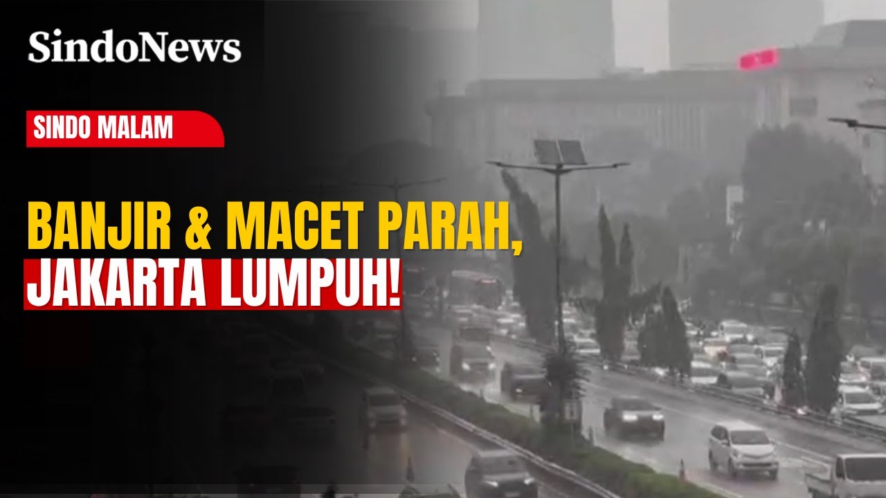 Hujan Deras Picu Banjir, Jakarta Alami Kemacetan Panjang | Sindo Malam | 22/01