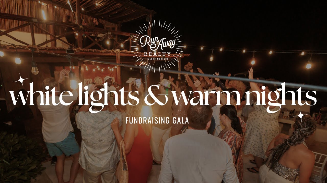 White Lights & Warm Nights | Fundraising Gala Highlights | Puerto Morelos, Mexico - 2025