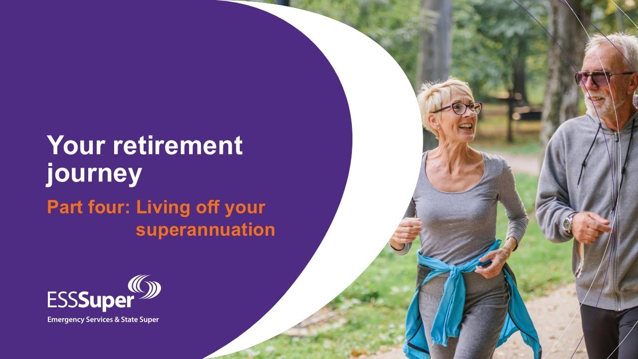 Your Retirement Journey Part Four: Living Off Your Superannuation