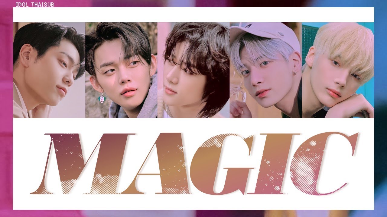 [THAISUB] TXT (투모로우바이투게더) - Magic #ไอดอลไทยซับ