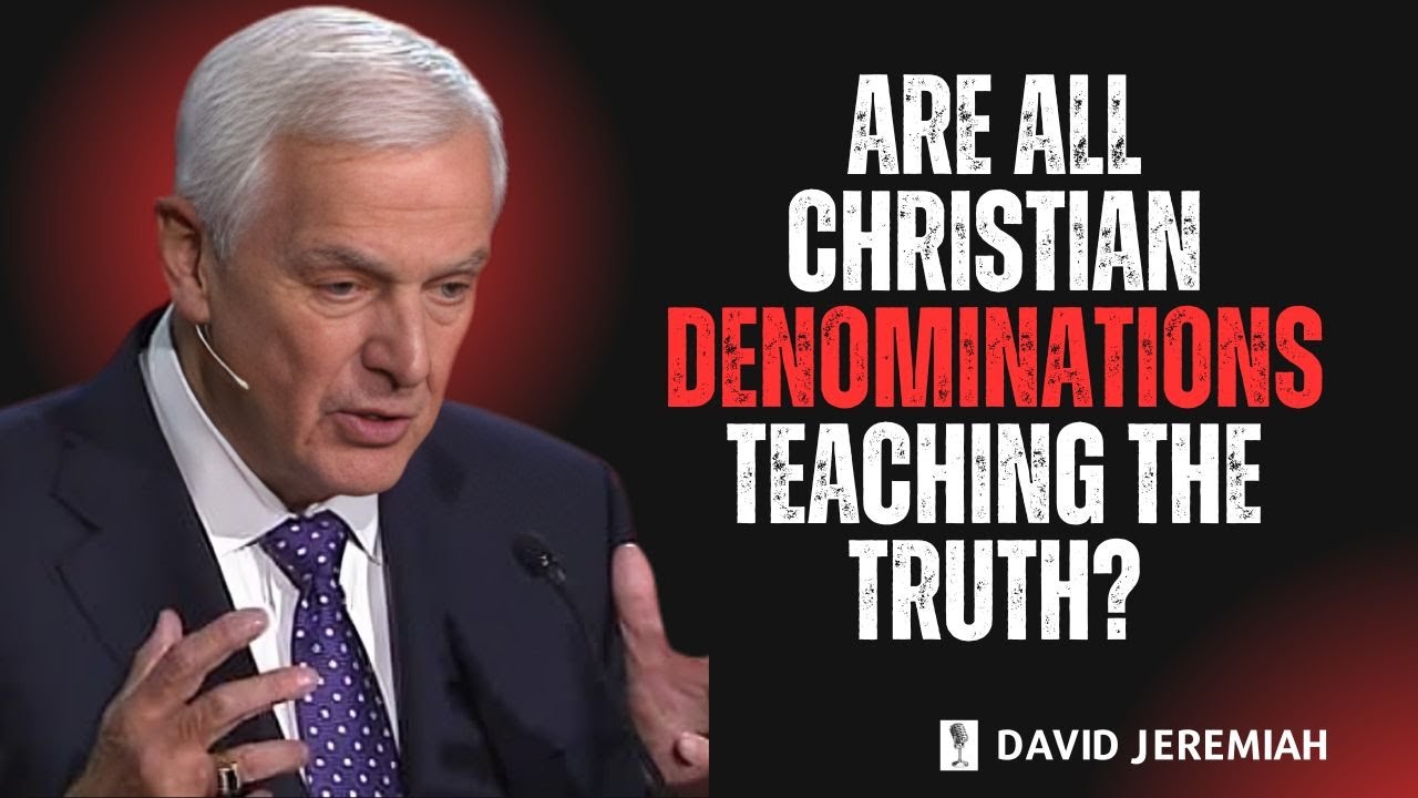 Are All Christian Denominations Teaching the Truth? | Dr. David Jeremiah (Biblical Examination 2025)