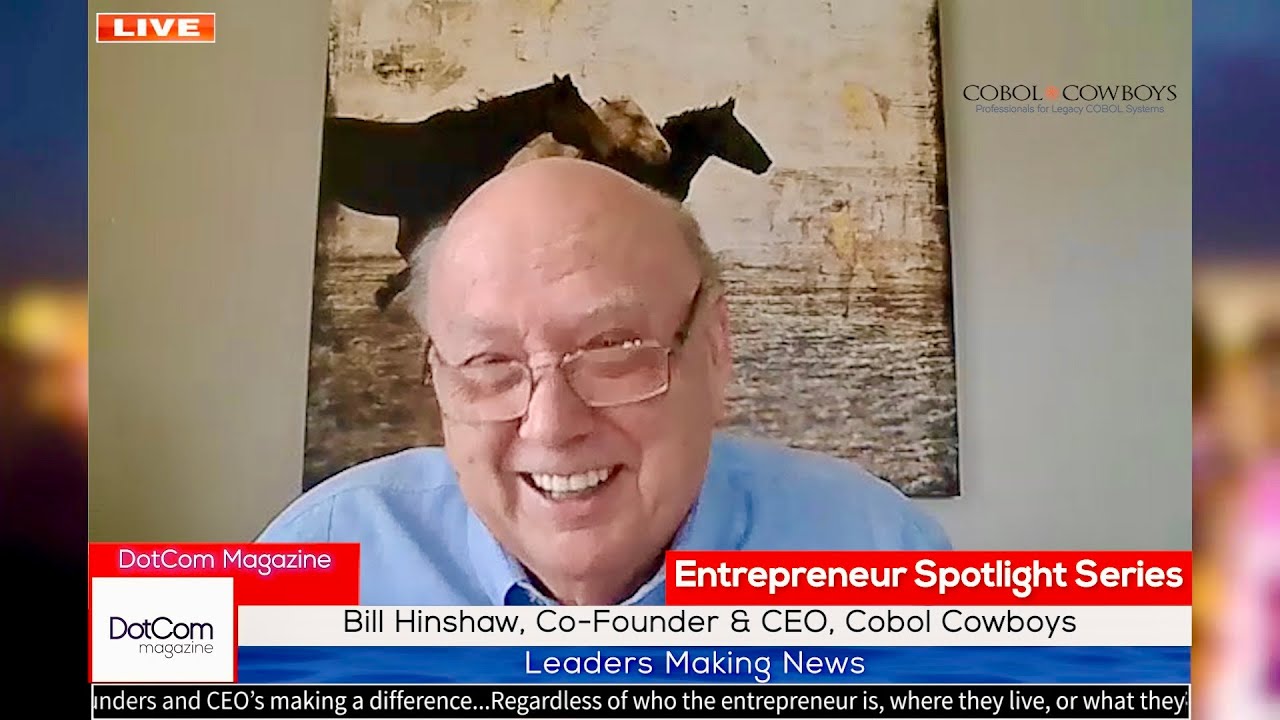 Bill Hinshaw, Co-Founder & CEO, Cobol Cowboys, A DotCom Magazine Exclusive Interview