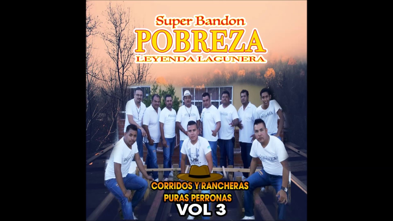 Super Bandon Pobreza - Corridos Y Rancheras Puras Perronas Vol. 3 [Disco Completo]