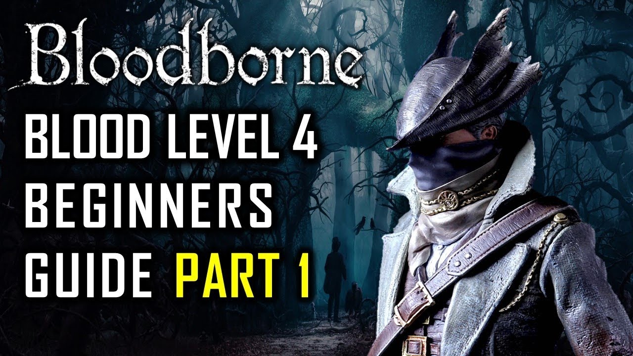 How to Survive Your First BL4 Run in Bloodborne - Part 1