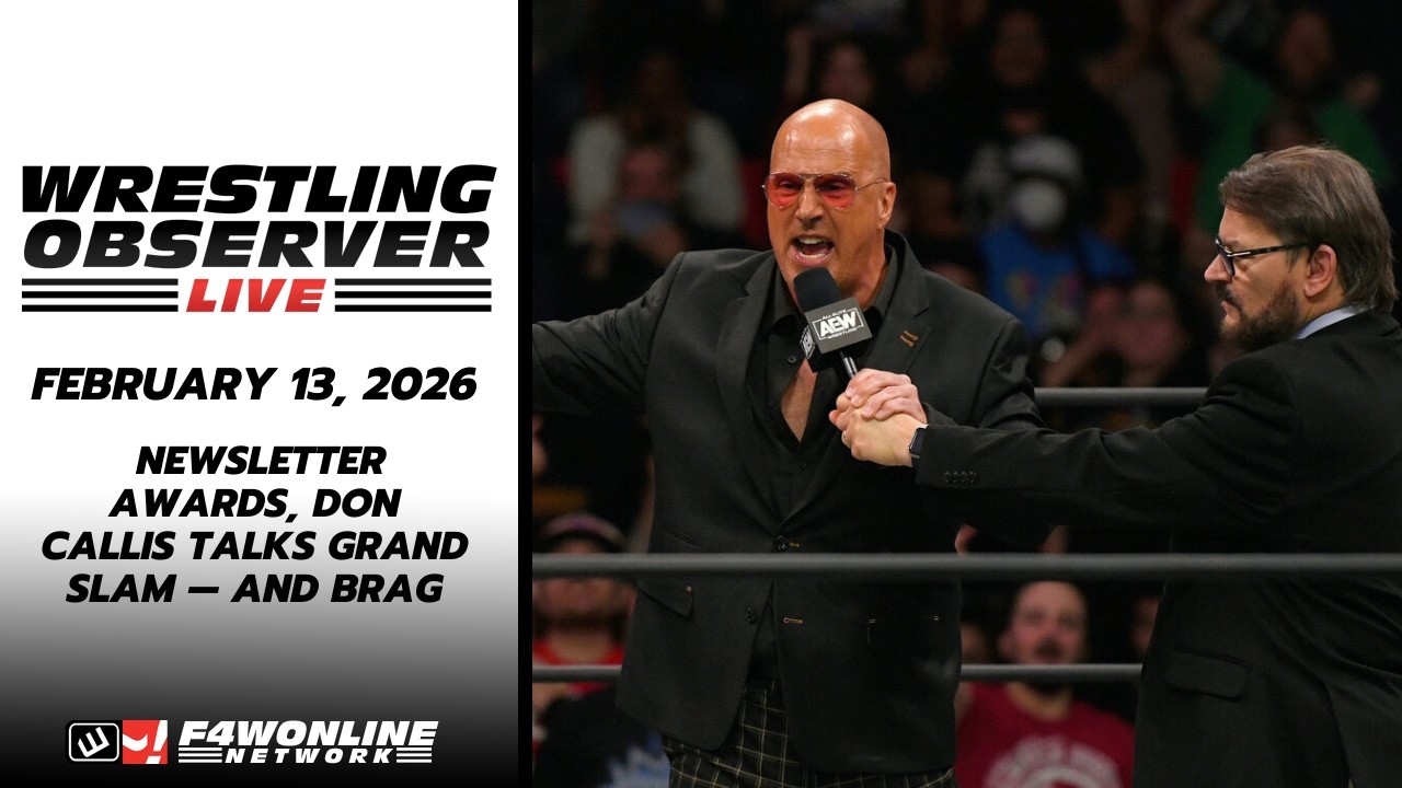 2026-02-13 WOL: Wrestling Observer Newsletter Awards, Don Callis joins to talk Grand Slam — and brag