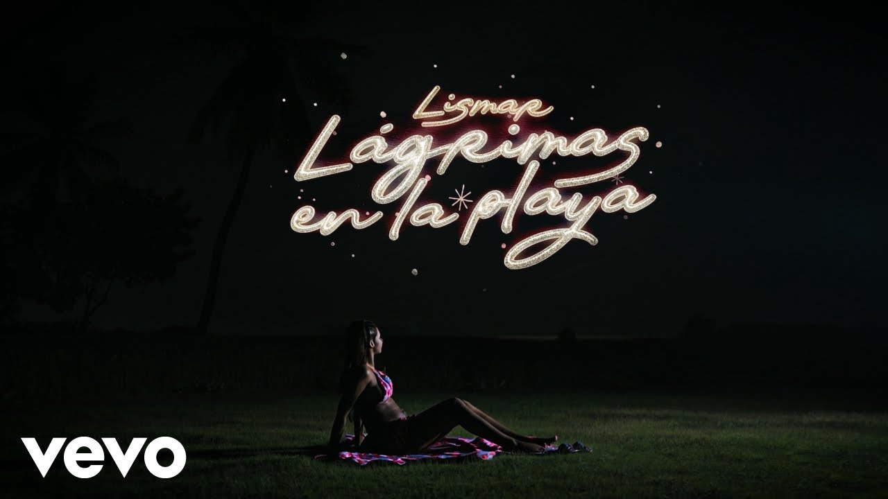 Lismar - Lágrimas En La Playa (Video Oficial)