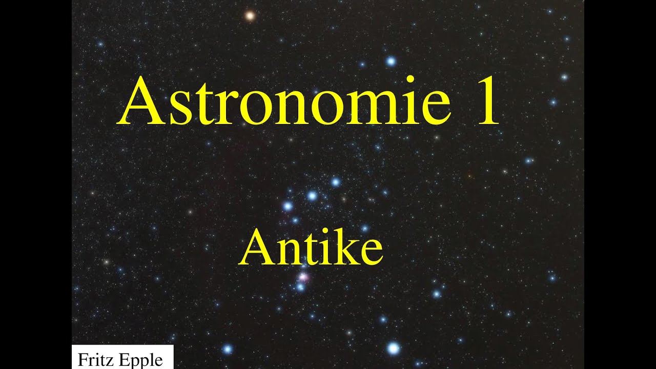 Astronomie 1 -  Antike