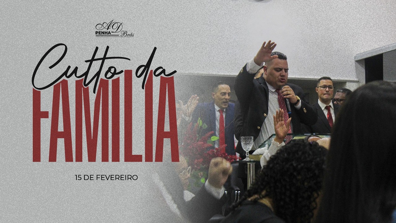 Culto da Família - Ad Penha 15/02/2026