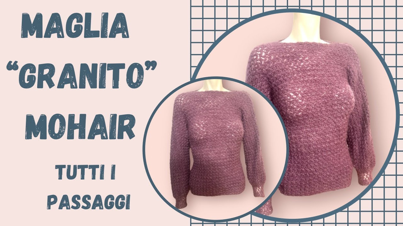 Tutorial uncinetto maglia granito mohair tecnica T, tutte le taglie