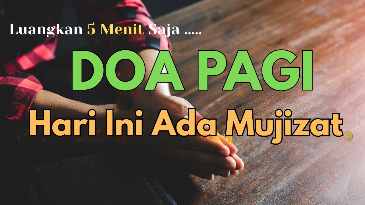 DOA PAGI PENUH MUJIZAT & BERKAT | Hari Ini Ada Pertolongan Tuhan