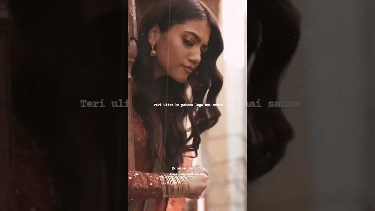 Teri ulfat ka pehra Laga Hai Sanam Kaun aaega tere Ishq ka Lada @queen_saalni id shahzad9109khan