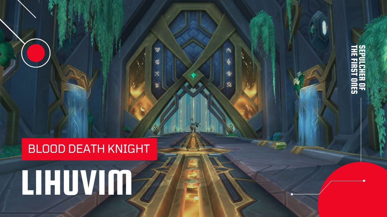 World of Warcraft: Shadowlands | Lihuvim Sepulcher of the First Ones Normal | Blood DK