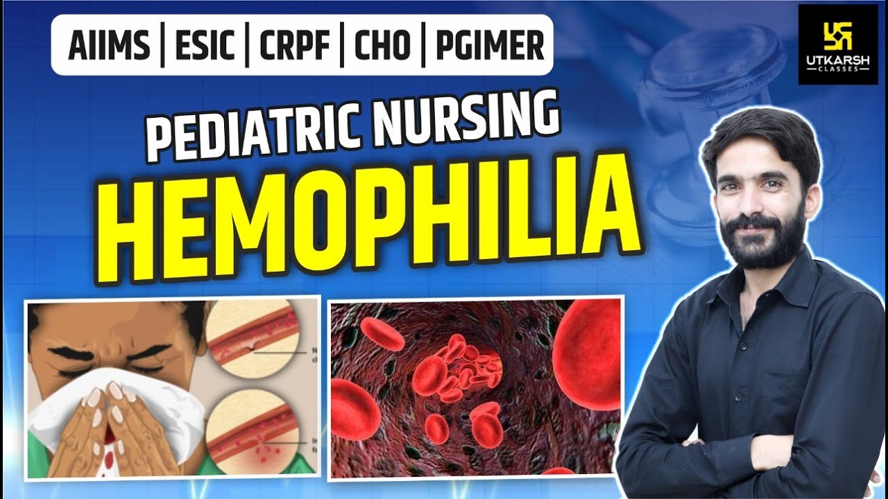 AIIMS | ESIC | CRPF | PGIMER | Hemophilia | Pediatric Nursing | By Raju Sir