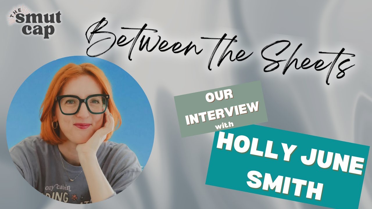 Between the Sheets - Our interview with author Holly June Smith
