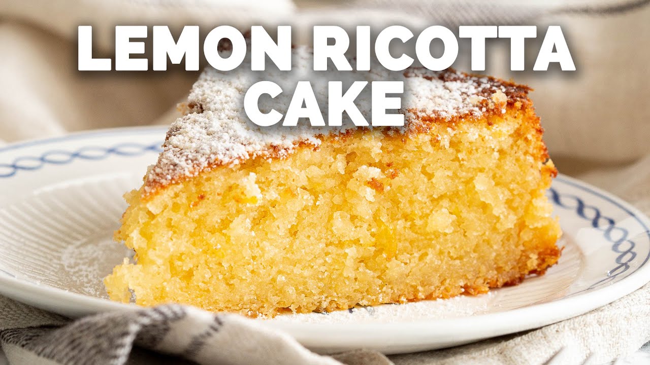 Super Easy Italian Lemon Ricotta Cake [15 Minutes Prep!]