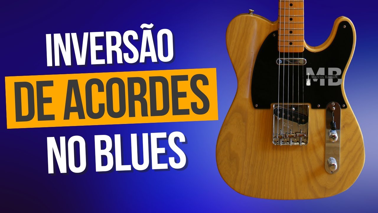 INVERSÃO DE ACORDES APLICADAS NO BLUES