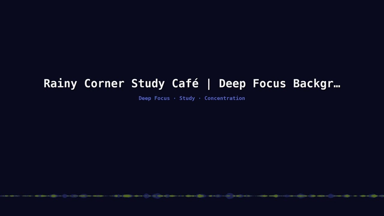 Rainy Corner Study Café | Deep Focus Background Music