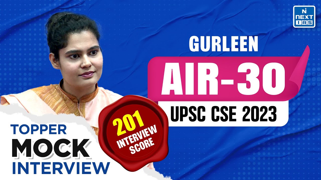 GURLEEN Rank 30 | UPSC 2023 Topper Mock Interview
