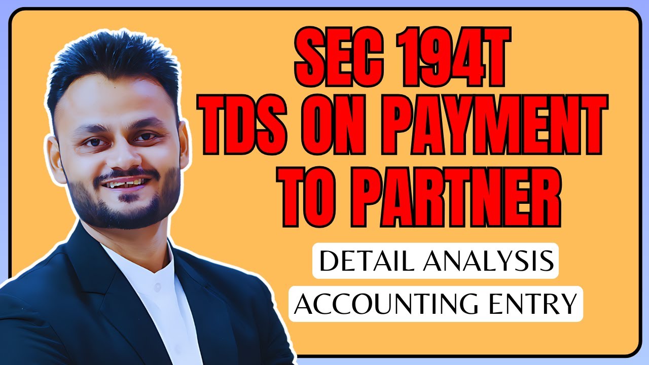 Analysis of section 194T TDS on payment to partners