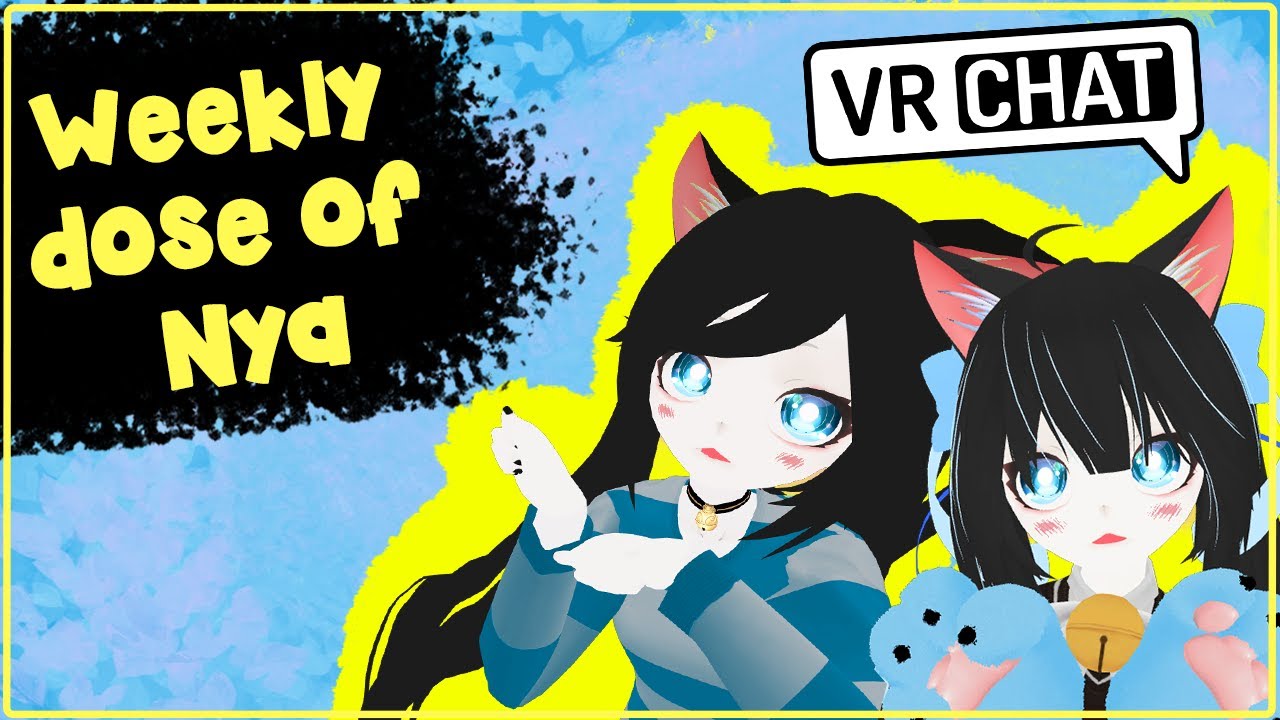 Weekly dose of Nya  - VRChat & More Funny-Random Moments