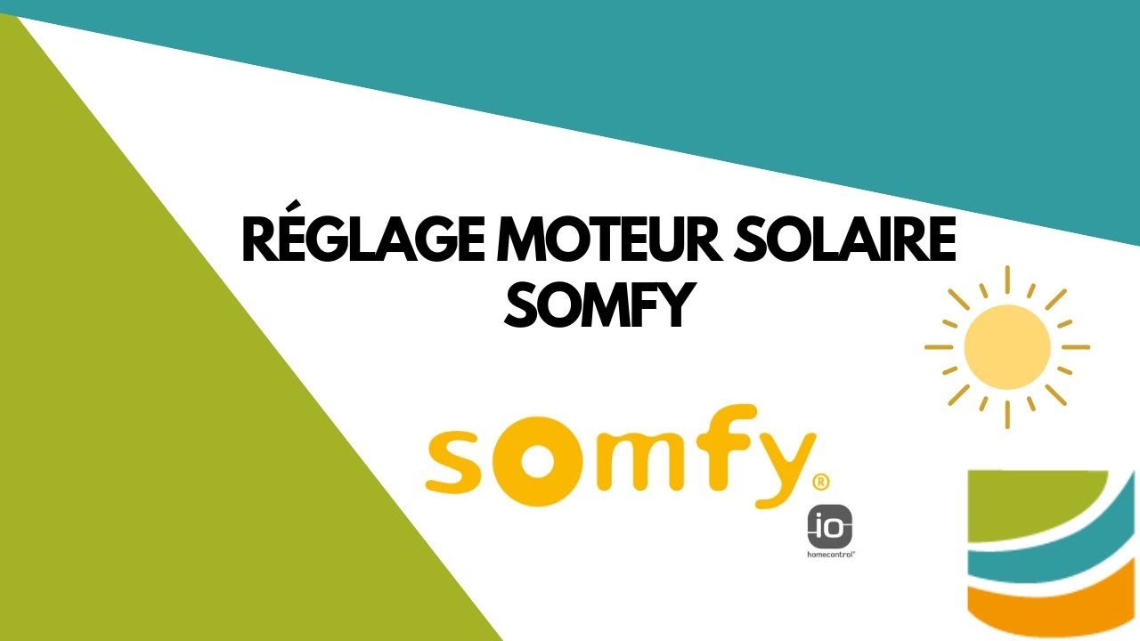 Comment régler un moteur solaire SOMFY RS100 solar Io?