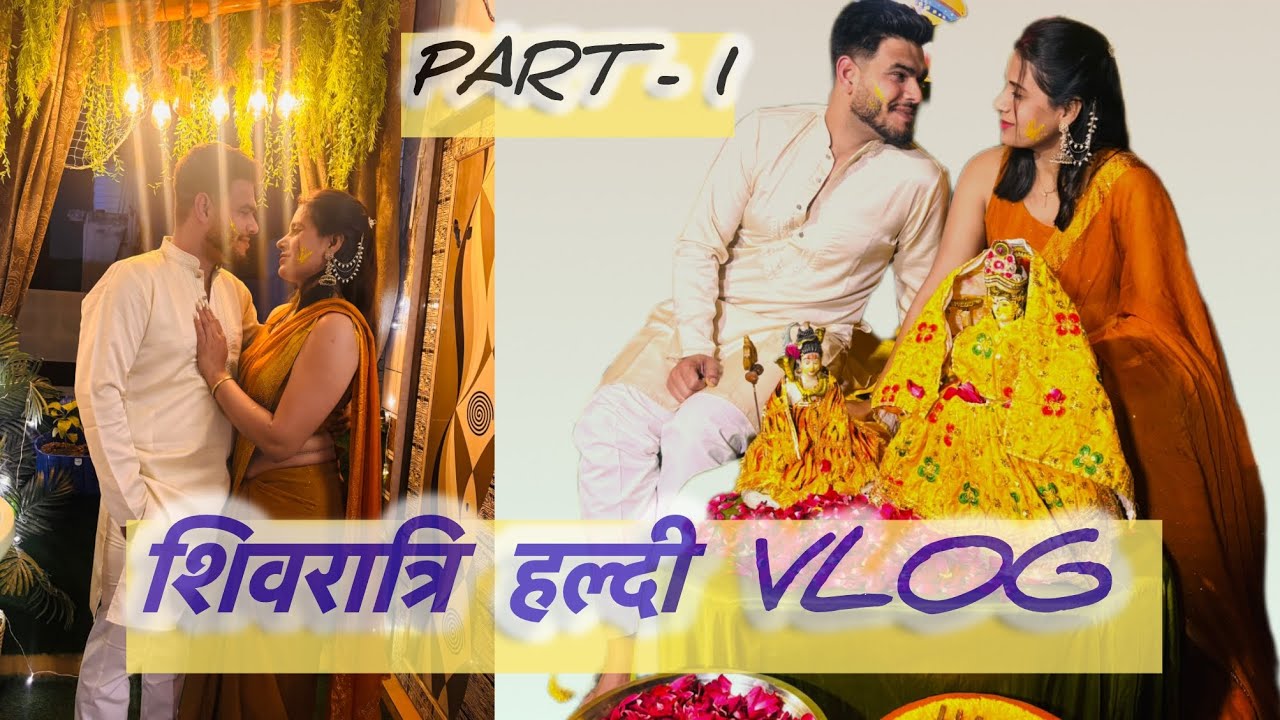Shivratri Haldi Vlog | MonikaRahul Vlog | Part 1 💛✨ har har Mahadev 🙏