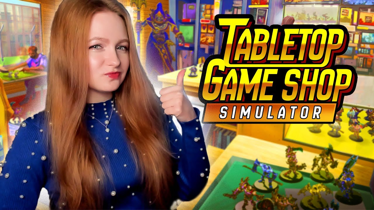 ЛУЧШИЙ СИМУЛЯТОР МАГАЗИНА НАСТОЛЬНЫХ ИГР  ► Tabletop Game Shop Simulator  #1