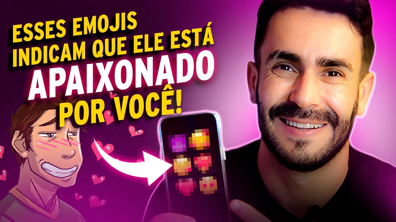 Esses EMOJIS indicam que ELE está APAIXONADO por VOCÊ!