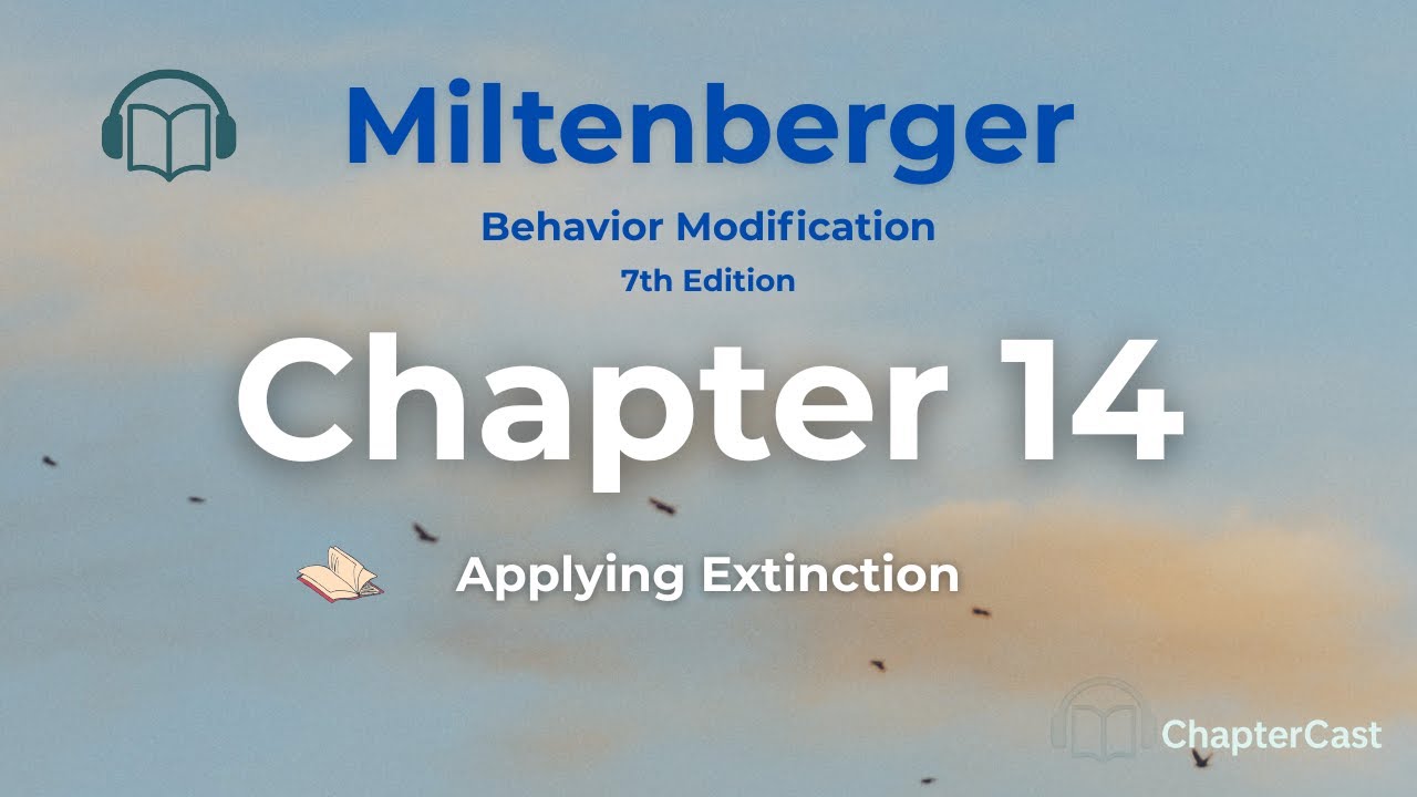 Applying Extinction Explained | Miltenberger Chapter 14 (Behavior Modification 7th Ed.)