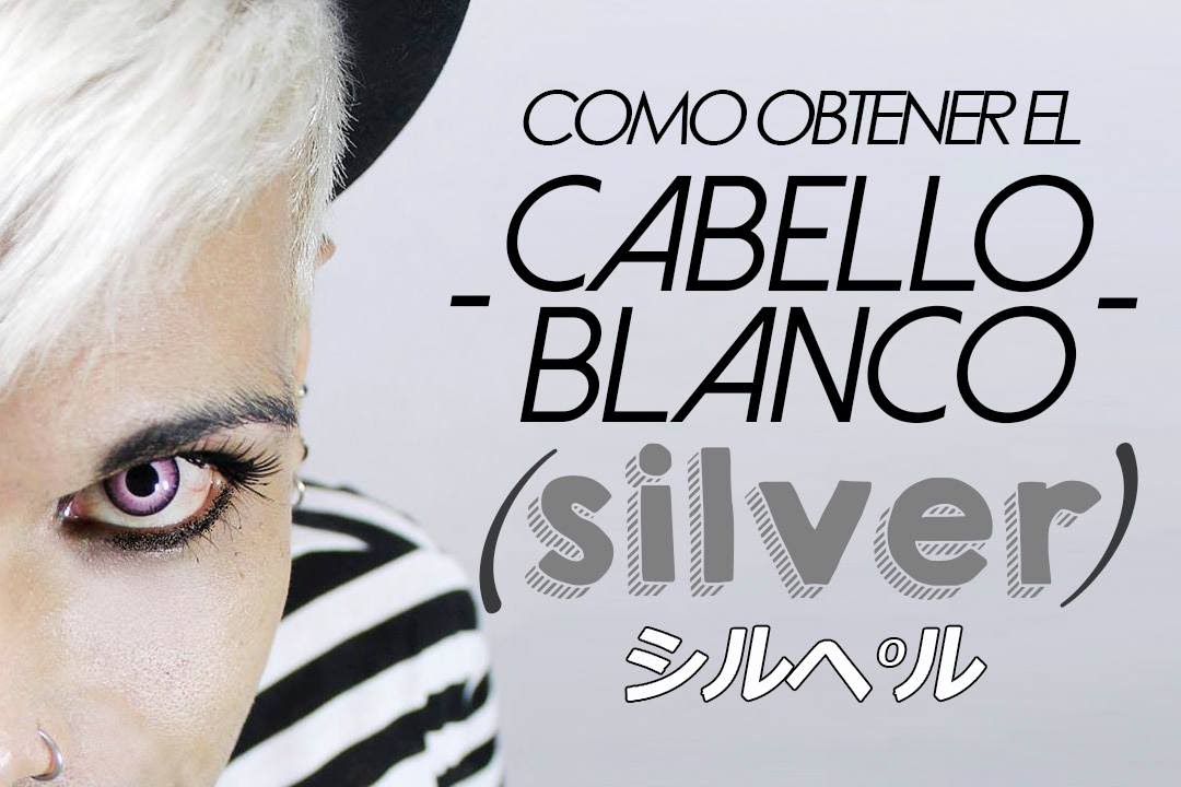 Tutorial Paso a Paso Cabello Blanco o Pelo Gris En Casa | DIY White Hair