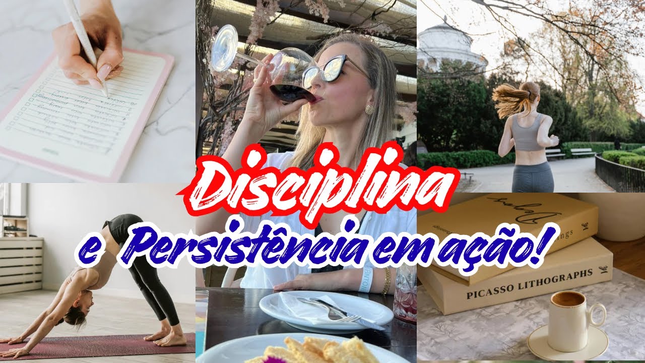 Disciplina e Persistência ￼ ações para o seu EU do futuro te agradecer!