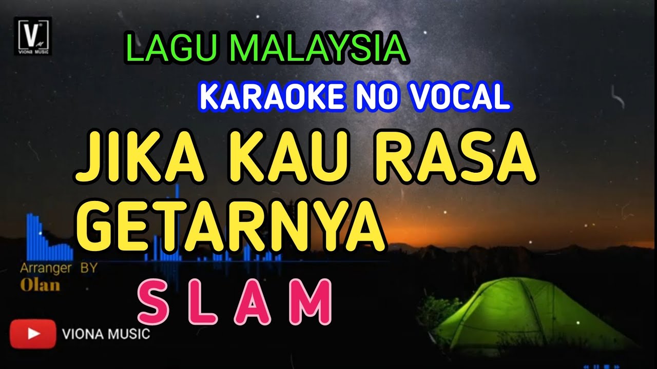 SLAM - JIKA KAU RASA GETARNYA ( KARAOKE ) LOWER KEY | NO VOCAL