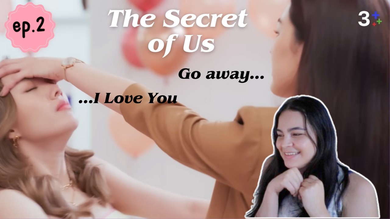 The Secret of Us EP.2 Reaction | ใจซ่อนรัก | 3Plus