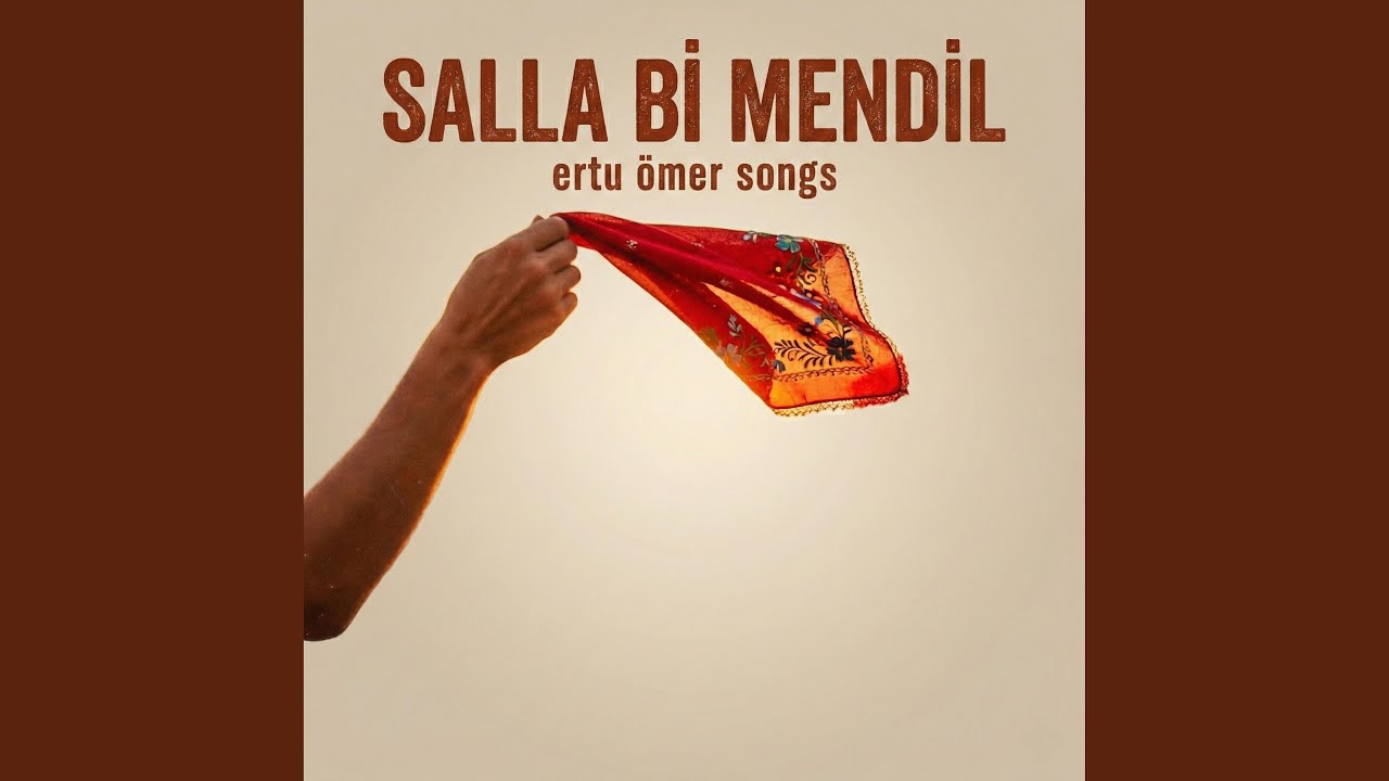 Salla Bi Mendil (Ertu Ömer Songs)