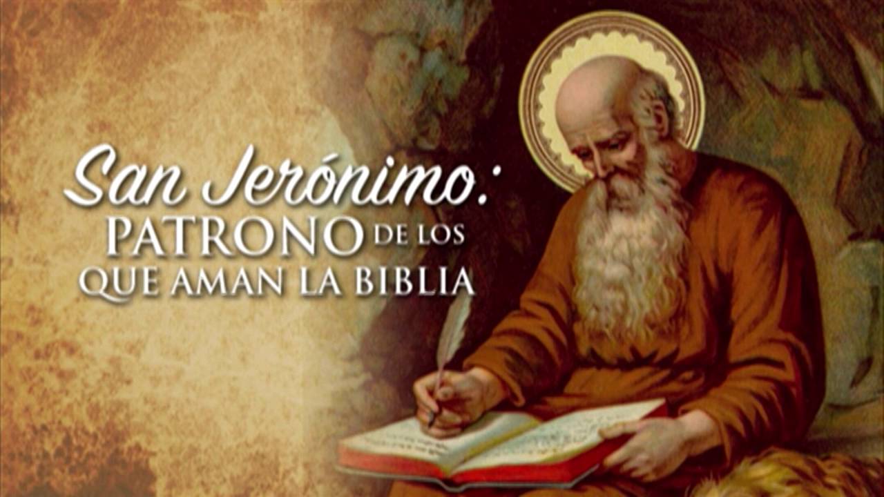 Conozca Primero Su Fe Católica—San Jerónimo: Patrono de los que Aman la Biblia • 28 | Sep | 2016