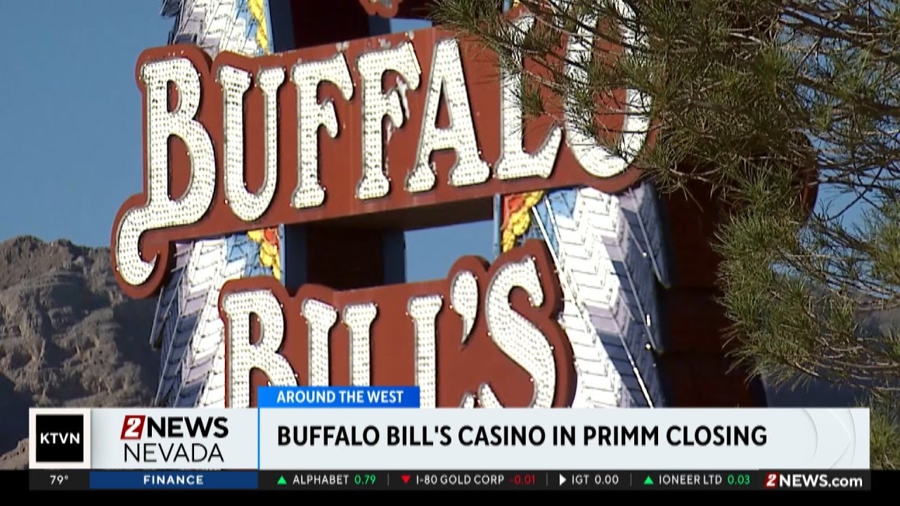 Buffalo Bill's casino in Primm is closing down