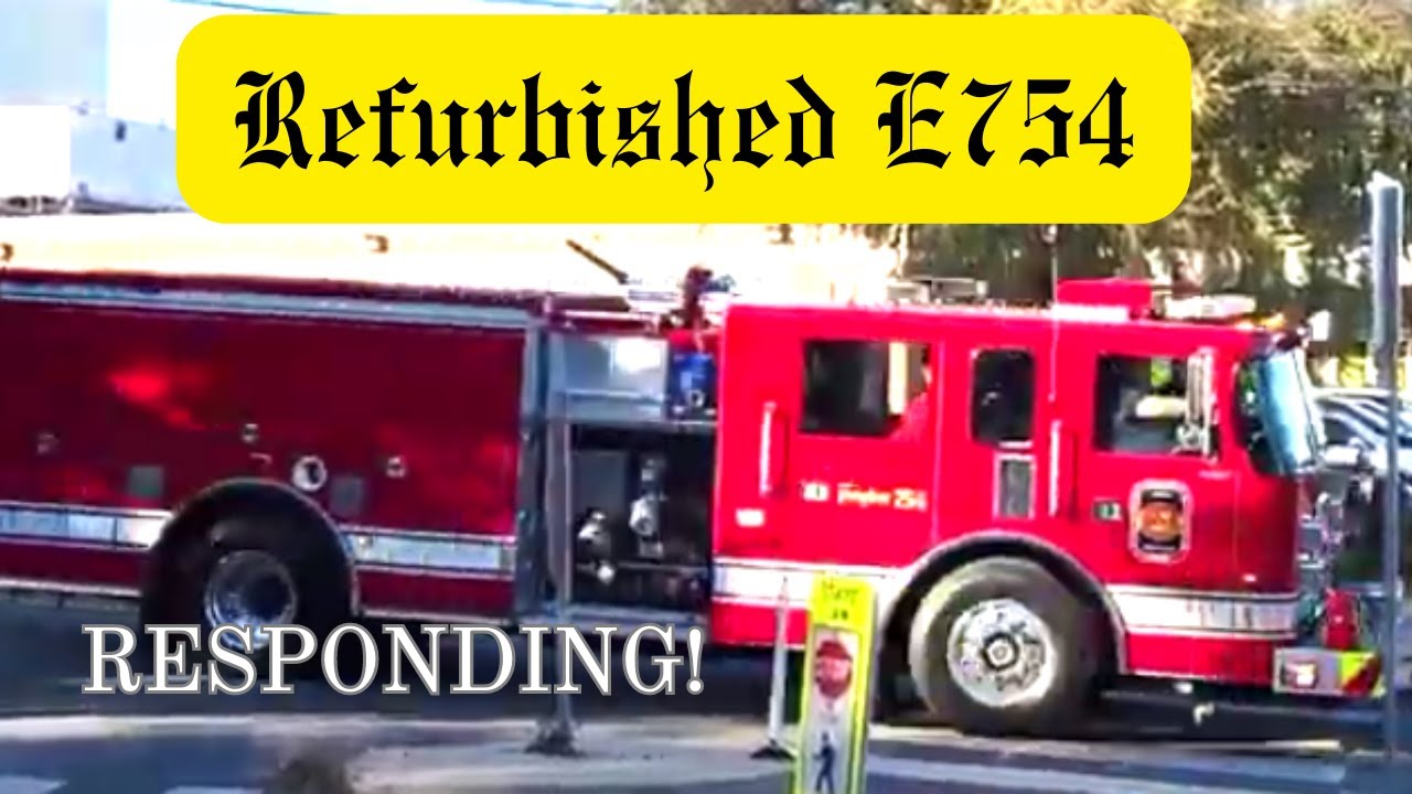 NEWLY REFURBISHED E754B on 10/21/22 RESPONDING