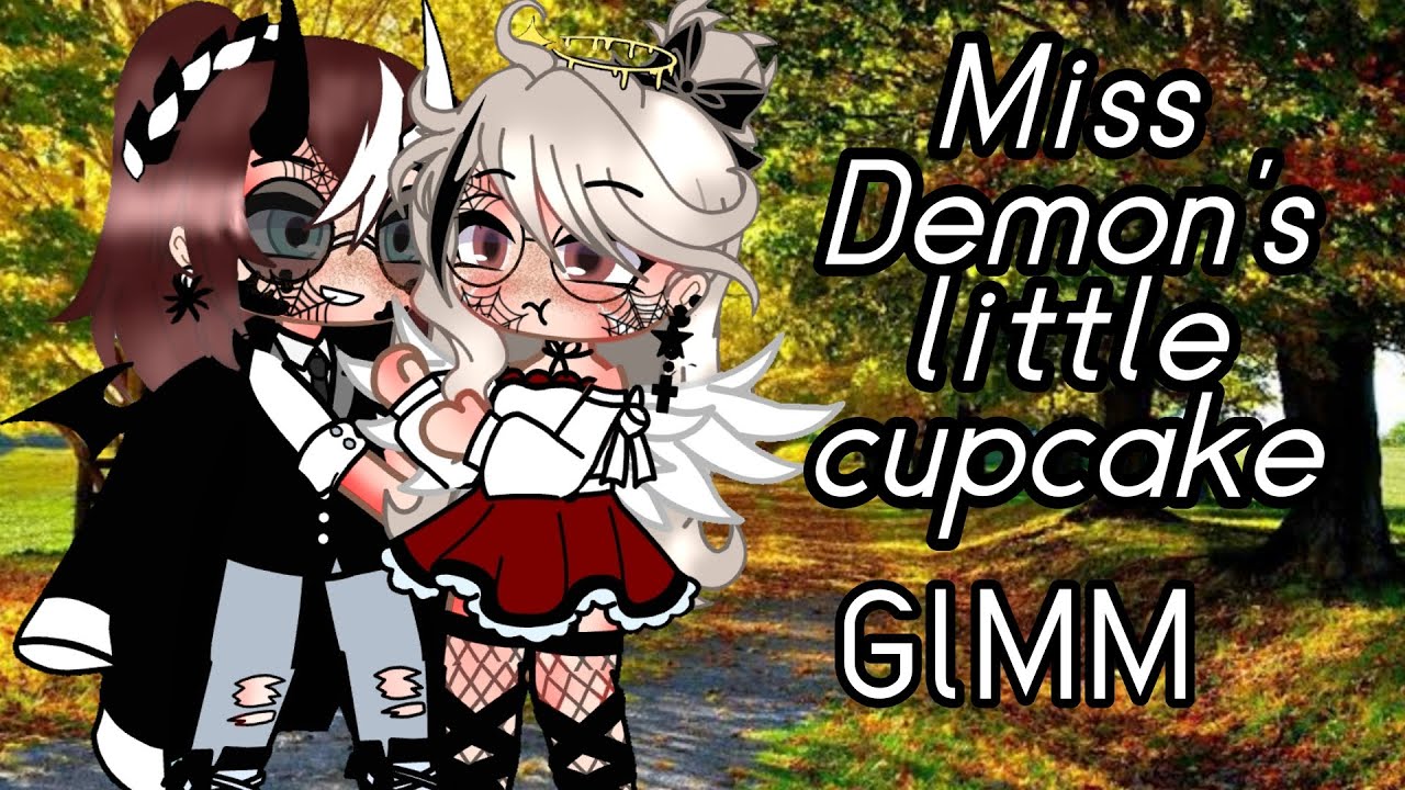 Miss Demon's little cupcake★GLMM/GCMM★Original★Lesbian.itz golden gacha.