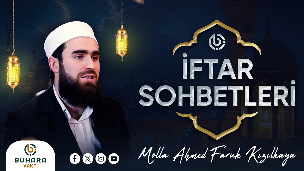 İftar Bereketini Molla Ahmed Faruk Kızılkaya ile Paylaşıyoruz | Günahlardan Sakınmak